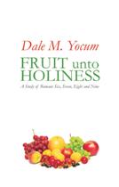 Fruit Unto Holiness